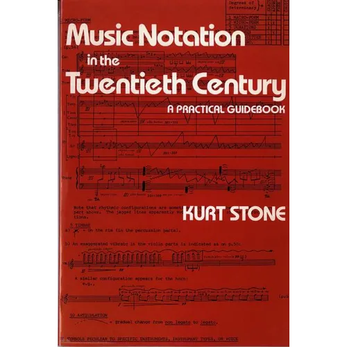 Music Notation in the Twentieth Century: A Practical Guidebook