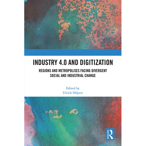 Industry 4.0 and Digitization: Regions and Metropolises Facing Divergent Social and Industrial Change