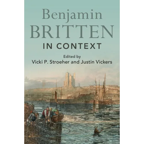 Benjamin Britten in Context