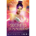 Secrets of Summerland: The Complete Summerland Stories: The Com