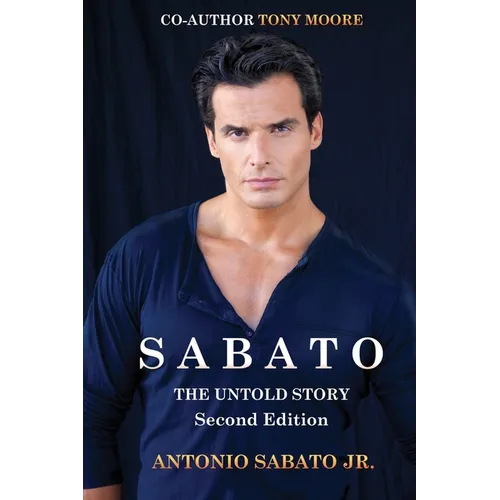 SABATO The Untold Story Second Edition