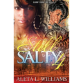 Still Salty: A Ghetto Soap Opera