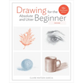Drawing for the Absolute and Utter Beginner, Revised: 15th Anniversary Edition