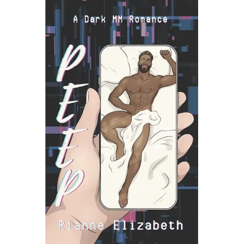 Peep: A Dark MM Romance