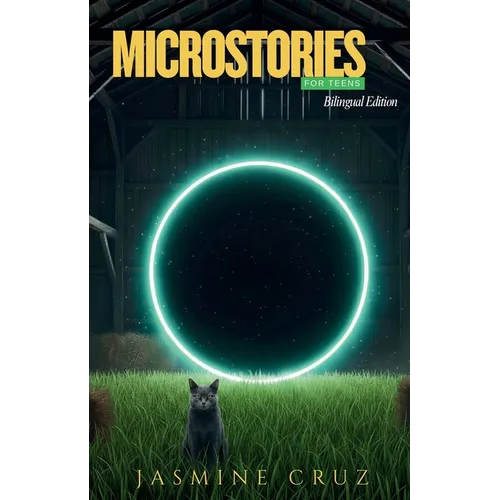 Microstories for Teens: Bilingual Edition