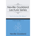 Neville Goddard Lecture Series, Volume I: (A Gnostic Audio Selection, Includes Free Access to Streaming Audio Book)