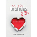 Song of Songs for Singles, and Married People Too: Lessons on Love from King Solomon