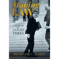 Making Law: A Memoir of Good Times