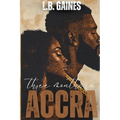 Three Months In ACCRA