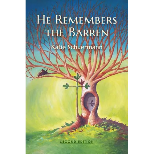 He Remembers the Barren: Second Edition