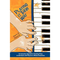 Playing It Their Way: An Innovative Approach to Teaching Piano to Individuals with Physical or Mental Disabilities