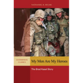 My Men Are My Heroes: The Brad Kasal Story