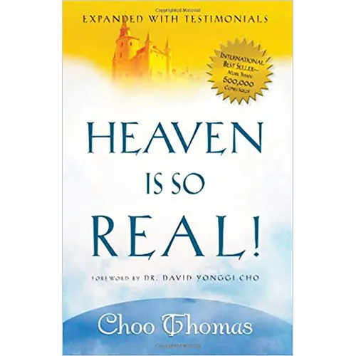 Heaven Is So Real!: Expanded with Testimonials