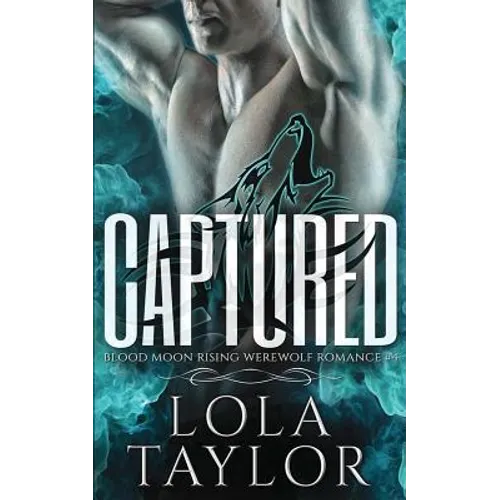 Captured: A Blood Moon Rising Werewolf Romance