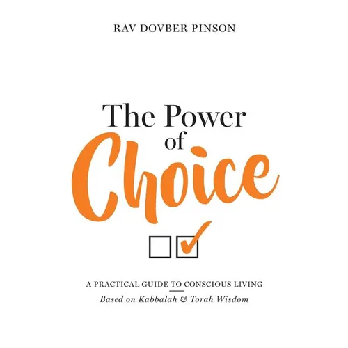 The Power of Choice: A Practical Guide to Conscious Living