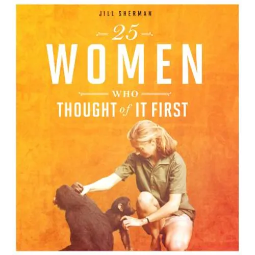 25 Women Who Thought of It First