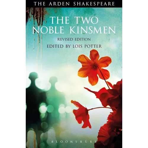 The Two Noble Kinsmen, Revised Edition: Third Series