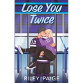 Lose You Twice