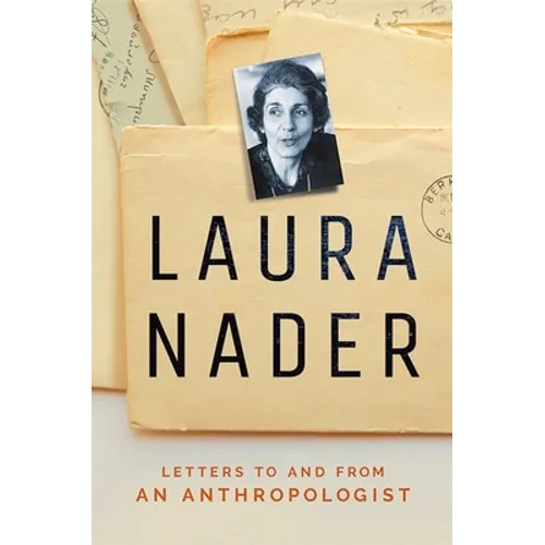 Laura Nader: Letters to and from an Anthropologist