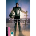 Oxford Bookworms Library: A Connecticut Yankee in King Arthur's Court: Starter: 250-Word Vocabulary