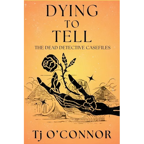 Dying to Tell: The Dead Detective Casefiles