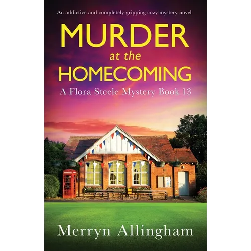 Murder at the Homecoming: An addictive and completely gripping cozy mystery novel