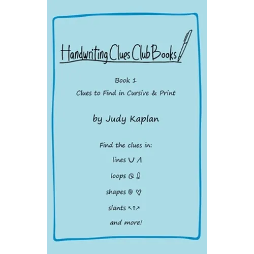 Handwriting Clues Club - Book 1: Clues to Find in Cursive & Print