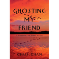 Ghosting My Friend: A Funderburke and Kaiming Mystery