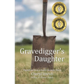 Gravedigger's Daughter: Vignettes from a Small Kansas Town