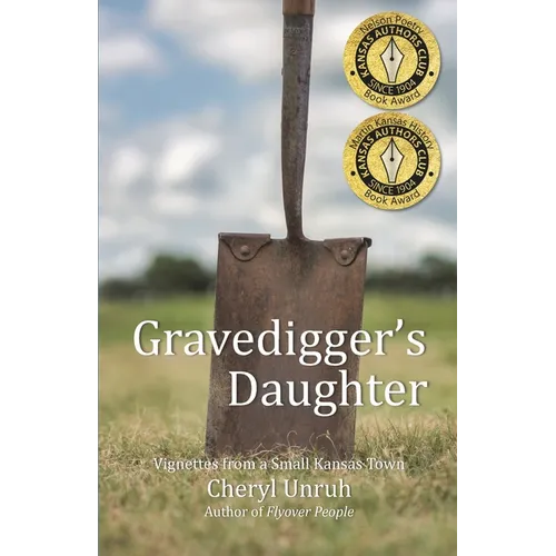 Gravedigger's Daughter: Vignettes from a Small Kansas Town