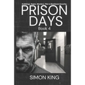 Prison Days: True Diary Entries by a Maximum Security Prison Officer, September, 2018