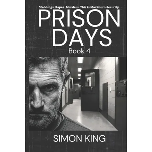 Prison Days: True Diary Entries by a Maximum Security Prison Officer, September, 2018