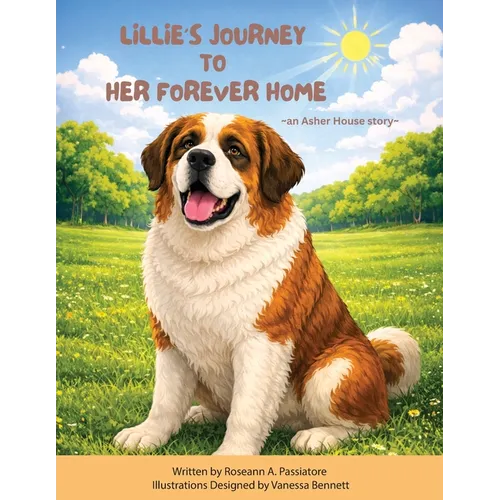 Lillie's Journey To Her Forever Home: an Asher House Story