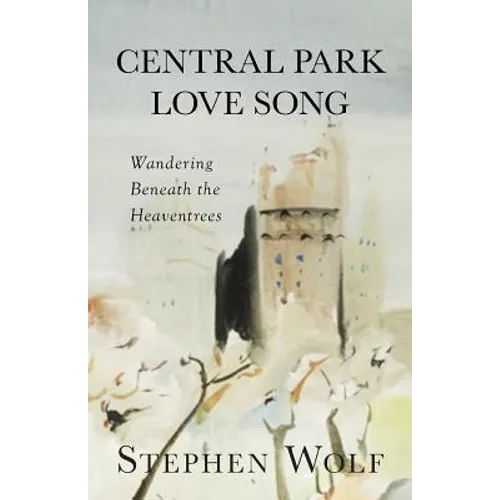 Central Park Love Song: Wandering Beneath the Heaventrees
