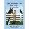 Doc, I Needed You Last Night: The Country Vet