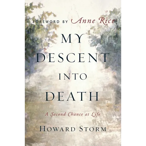 My Descent Into Death: A Second Chance at Life