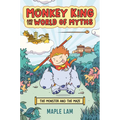 Monkey King and the World of Myths: The Monster and the Maze: A Graphic Novel
