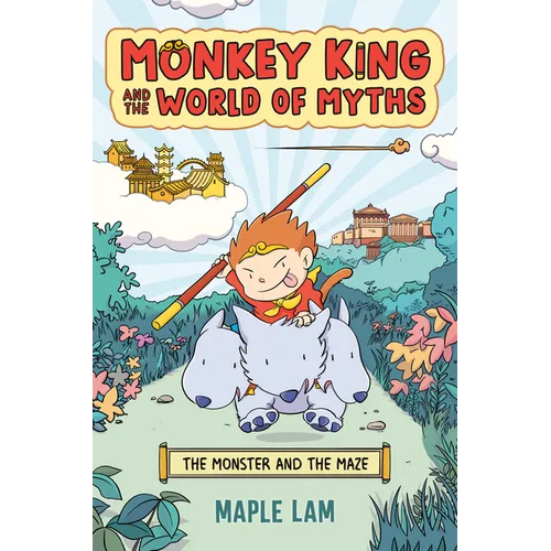 Monkey King and the World of Myths: The Monster and the Maze: A Graphic Novel
