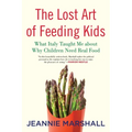 The Lost Art of Feeding Kids: What Italy Taught Me about Why Children Need Real Food