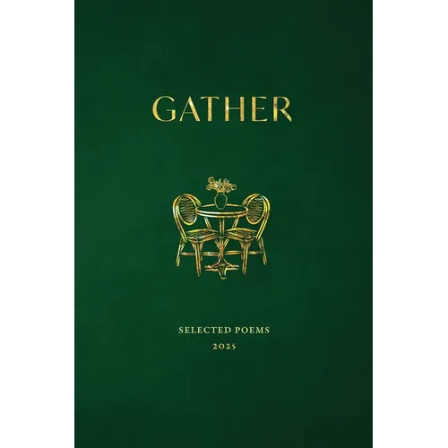 Gather: Selected Poems 2025