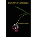 Our Imperfect Bodies