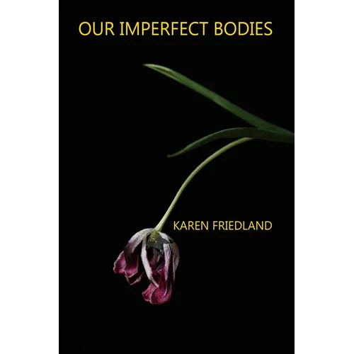 Our Imperfect Bodies