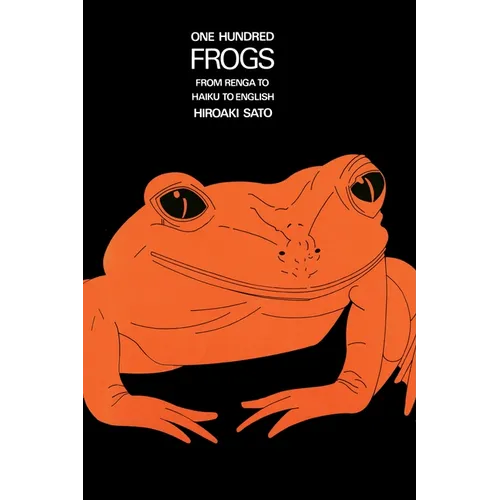 One Hundred Frogs: From Renga to Haiku to English
