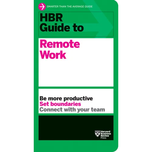 HBR Guide to Remote Work