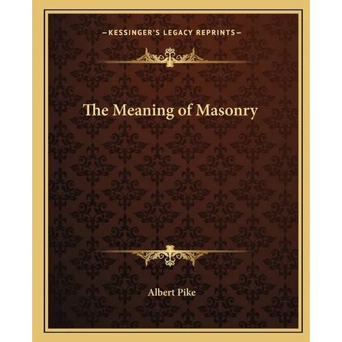 The Meaning of Masonry