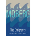 The Emigrants: The Emigrant Novels: Book I