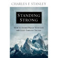 Standing Strong: How to Storm-Proof Your Life with God's Timeless Truths