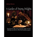 A Garden of Dainty Delights: Tunes from the Olden Times arranged for Anglo Concertina faithfully transcribed for Jeffries and Wheatstone systems
