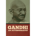 Gandhi: An Autobiography