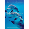 Dolphin Diaries: My 25 Years with Spotted Dolphins in the Bahamas